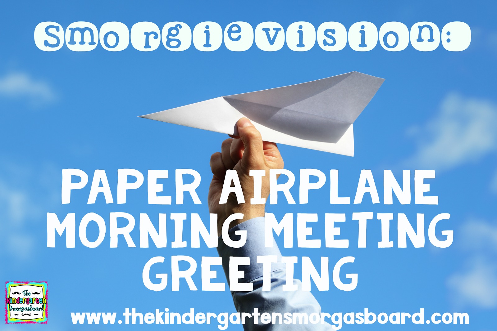 SmorgieVision: Paper Airplane Morning Meeting Greeting | The ...