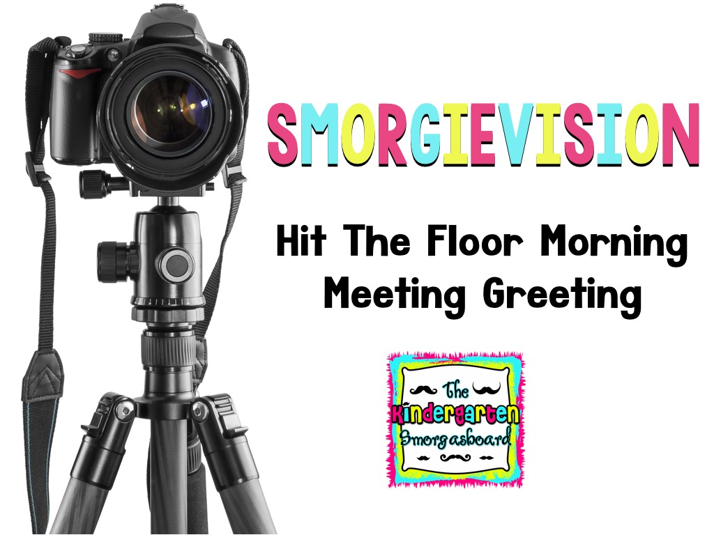 SmorgieVision: Hit The Floor Morning Meeting | The Kindergarten ...