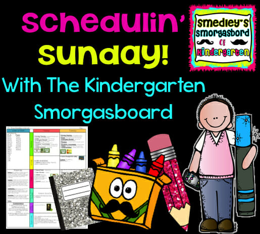 A Kindergarten Smorgasboard Schedulin Sunday: April 6th, 2015 | The ...