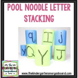 Pool Noodle Letter Activities – The Kindergarten Smorgasboard